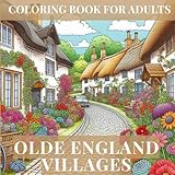 olde england northampton  Olde England Villages: Coloring Book For Adults