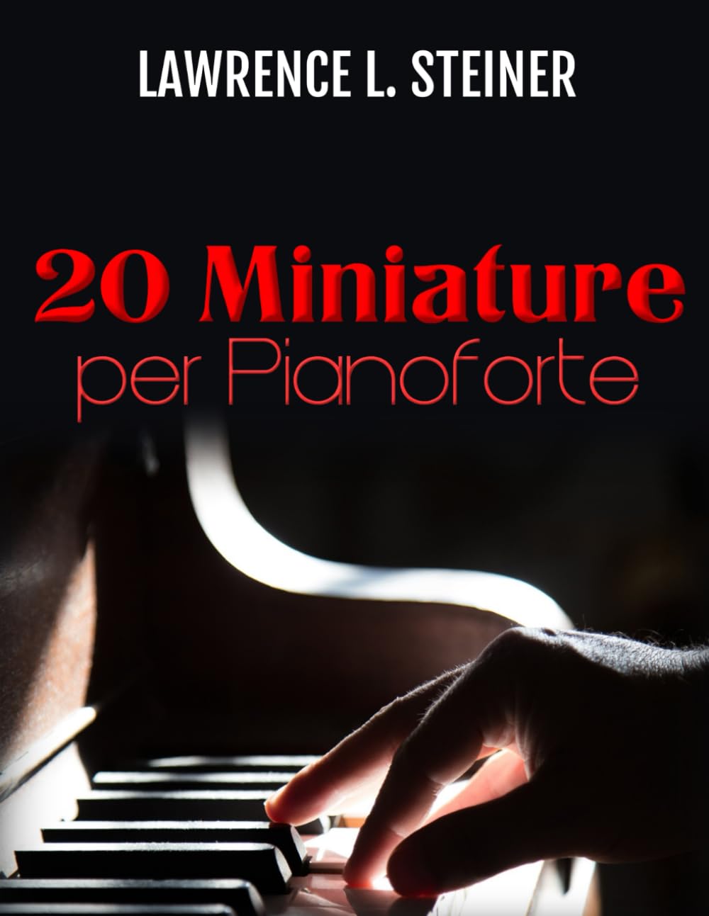 20 Miniature per Pianoforte: Spartiti Facili. Musica Moderna