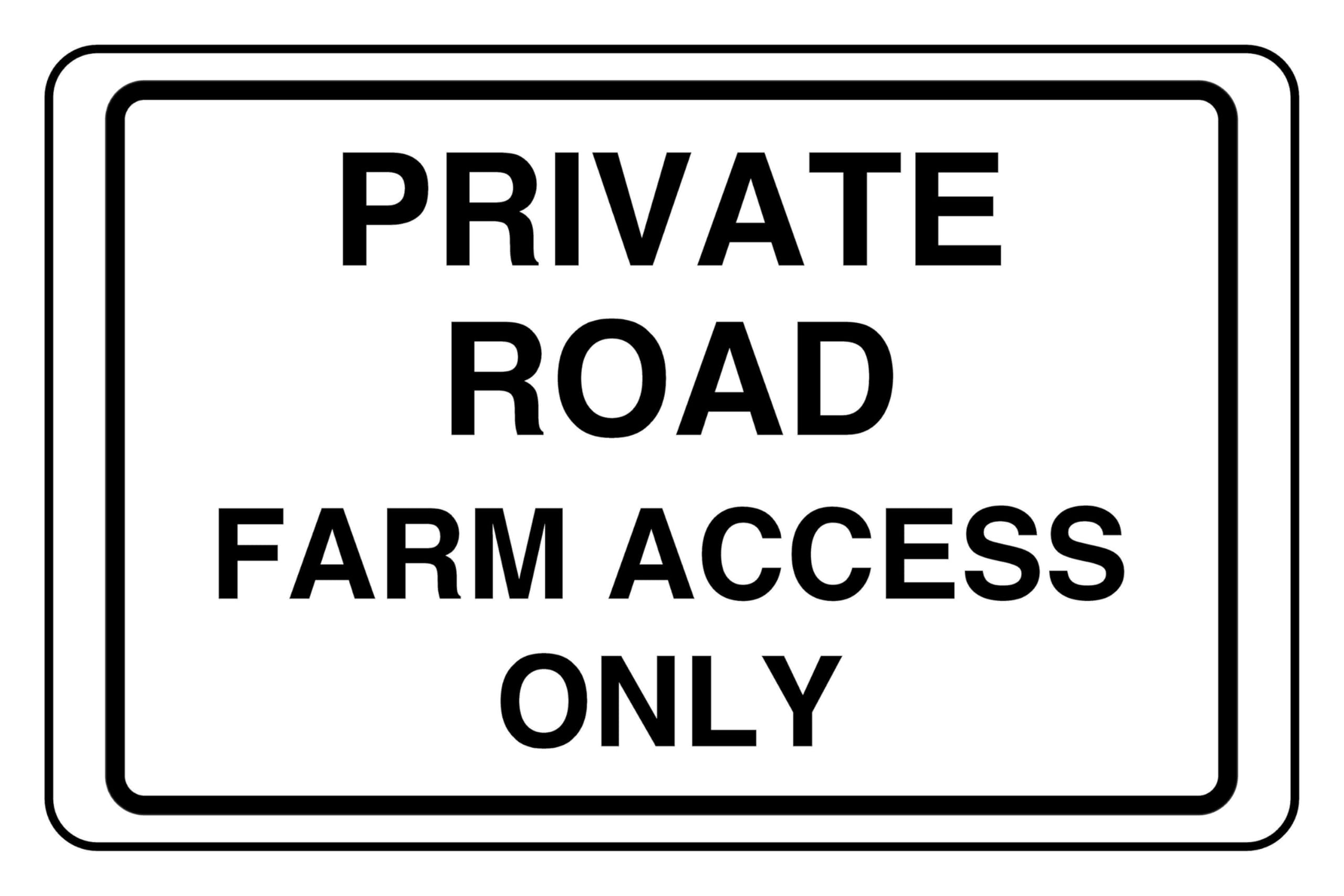 Private Road Farm Access Only - safety sign - 1.2mm Rigid plastic for indoor/outdoor usage (400mm x 300mm) Viewing Distance within 14m.