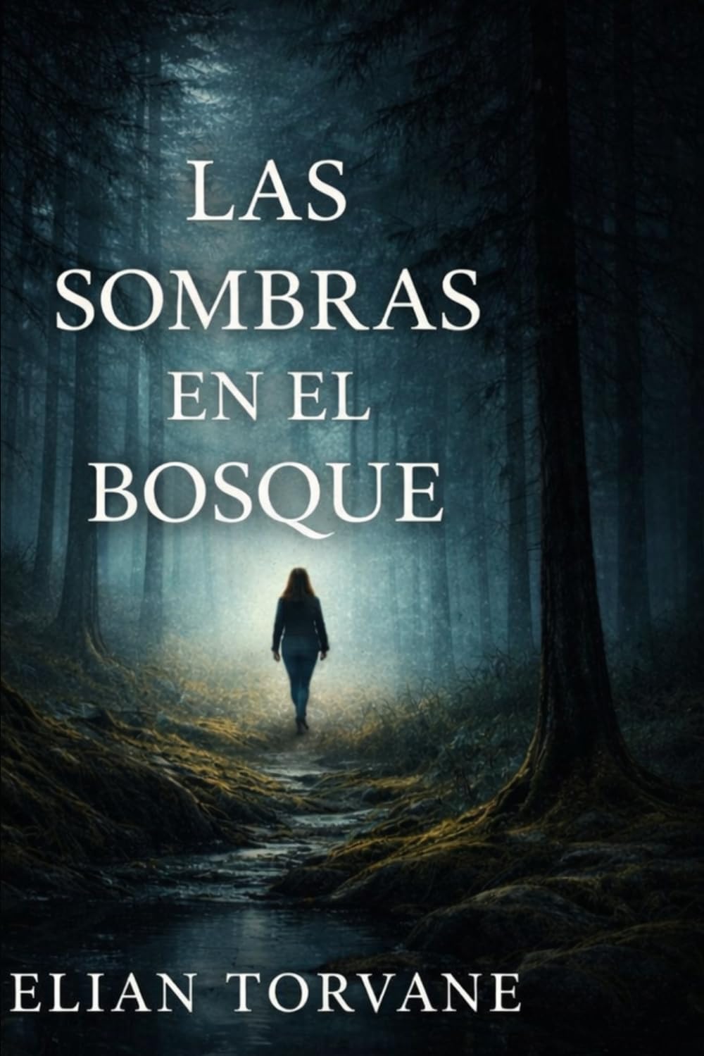 LAS SOMBRAS EN EL BOSQUE: Todos la vieron... Nadie la recuerda: 2 (BLACKRIDGE HOLLOW)