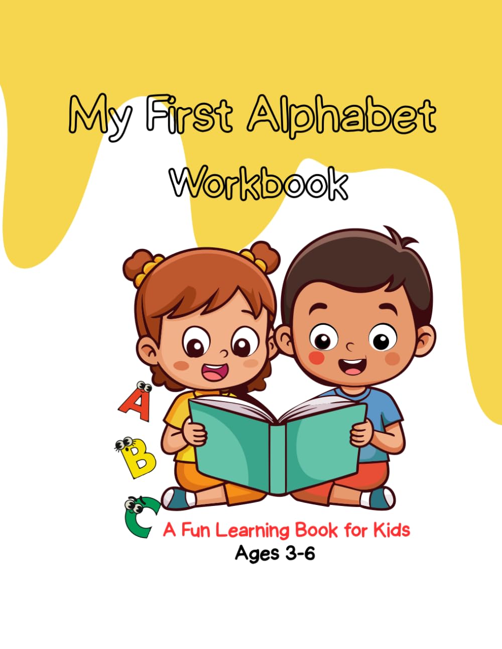 My First Alphabet Workbook for Kids Ages 3-6: Learn Letters,Trace,Color & Fun Maze A-Z