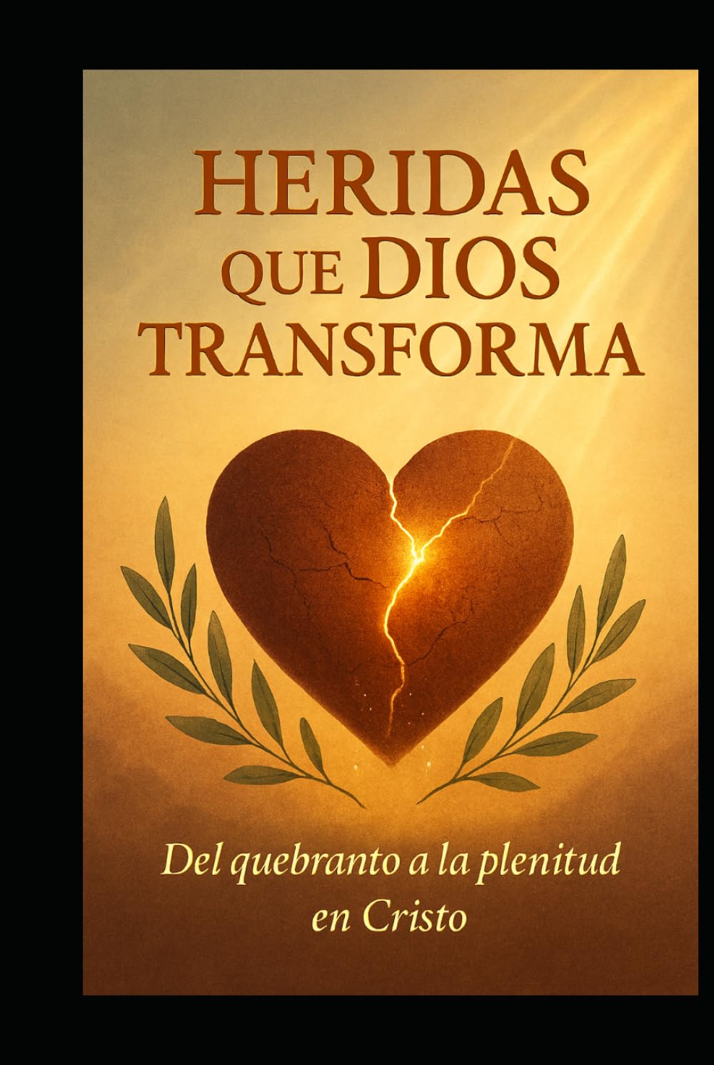 LAS HERIDAS QUE DIOS TRANSFORMA: DIOS CAMBIA LAS CICATRICES