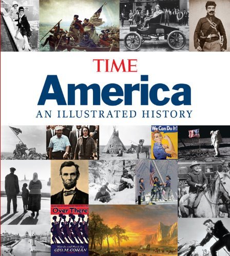 TIME AMERICA: AN ILLUSTRATED HISTORY: Written by Time Magazine, 2007 Edition, Publisher: Time Inc Home Entertainment [Hardcover]