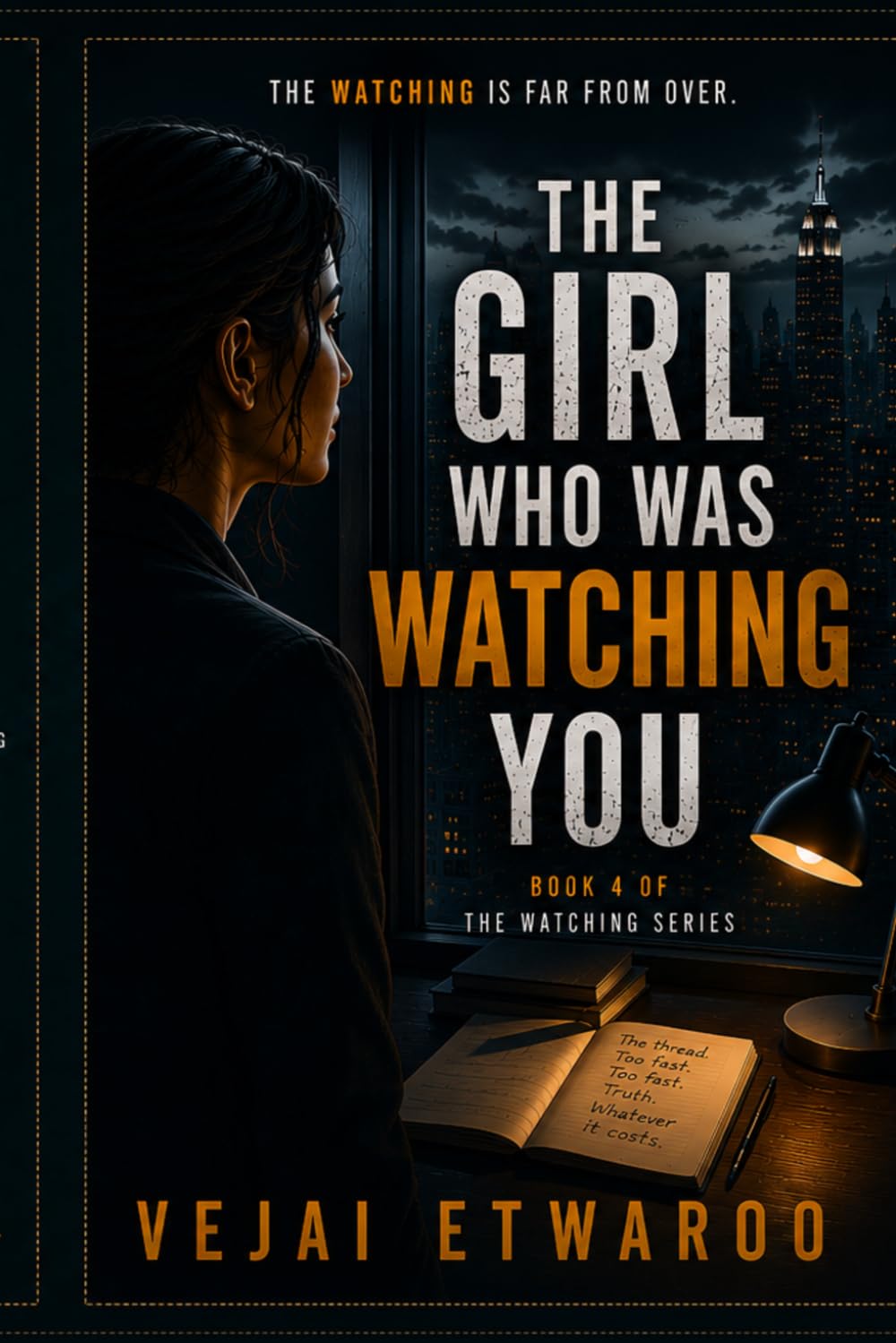 THE GIRL WHO WAS WATCHING YOU: The Watching Series Book 4