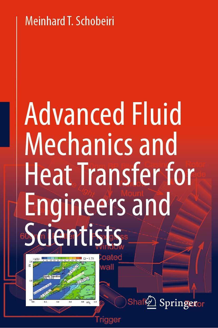 Advanced Fluid Mechanics and Heat Transfer for Engineers and Scientists: For Engineers and Scientists      1st ed. 2022 Edition