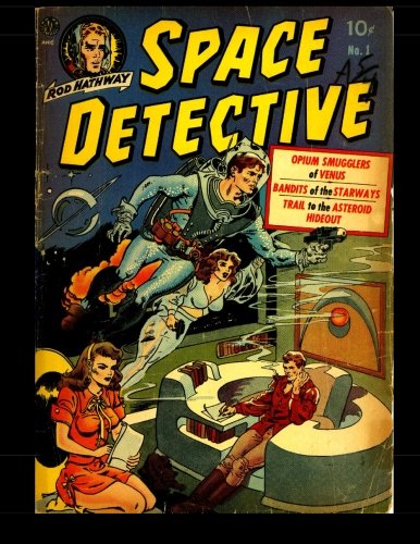 Space Detective #1: Golden Age Science Fiction Comic