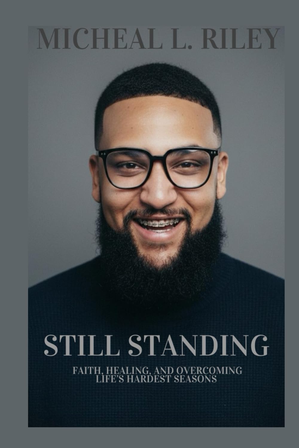 Still Standing: Faith, Healing, and Overcoming Life’s Hardest Seasons