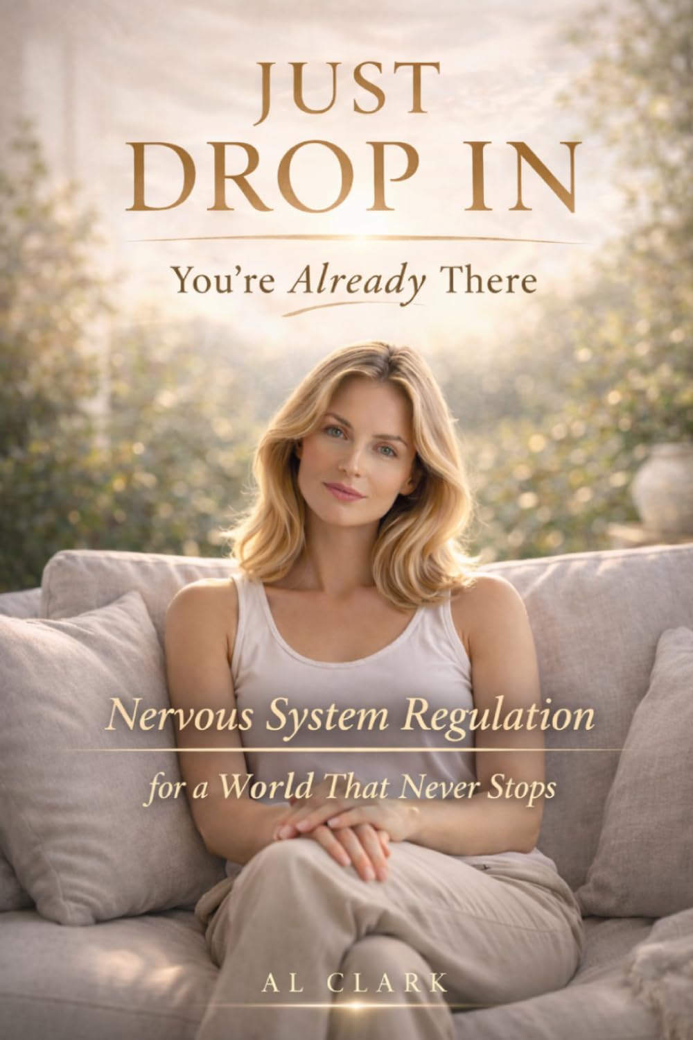 JUST DROP IN - You're Already There: Nervous System Regulation for a World That Never Stops