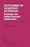 Networks of Learning Automata: Techniques for Online Stochastic Optimization