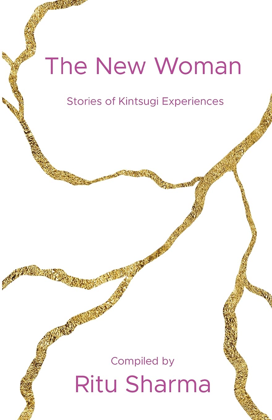 The New Woman: Stories of Kintsugi Experiences