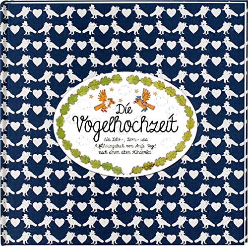 Die Vogelhochzeit (Mini-Ausgabe): Ein Lehr-, Lern- und Aufführungsbuch