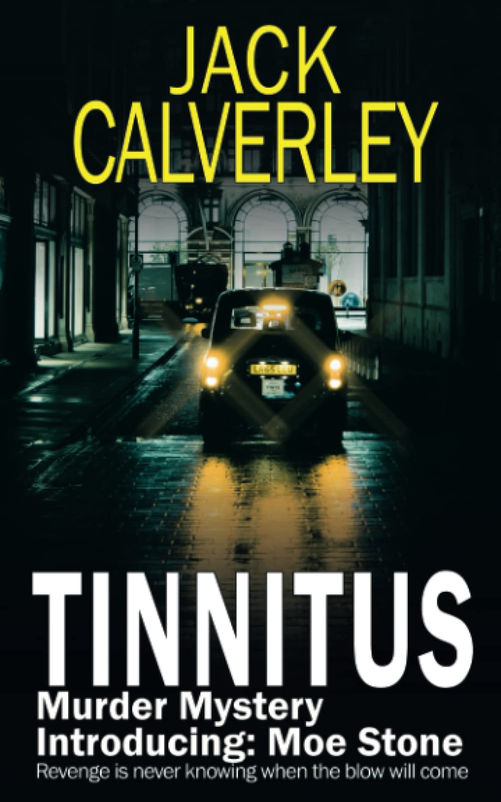 Tinnitus: Revenge is Never Knowing When the Blow Will Come