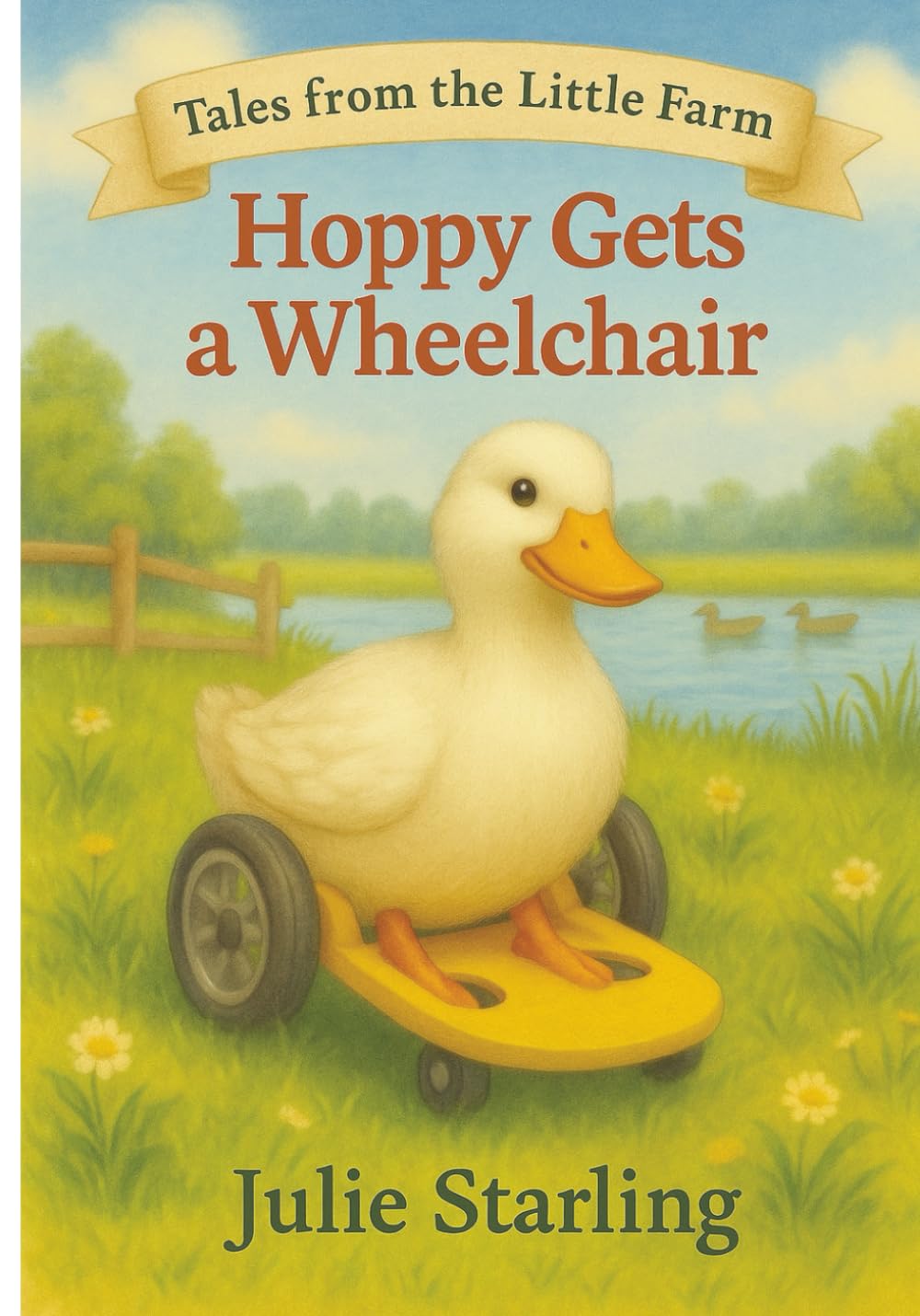 Hoppy Gets a Wheelchair (Tales From The Little Farm)
