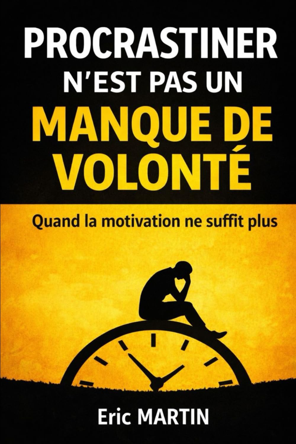 Procrastiner n'est pas un manque de volonté: Quand la motivation ne suffit plus