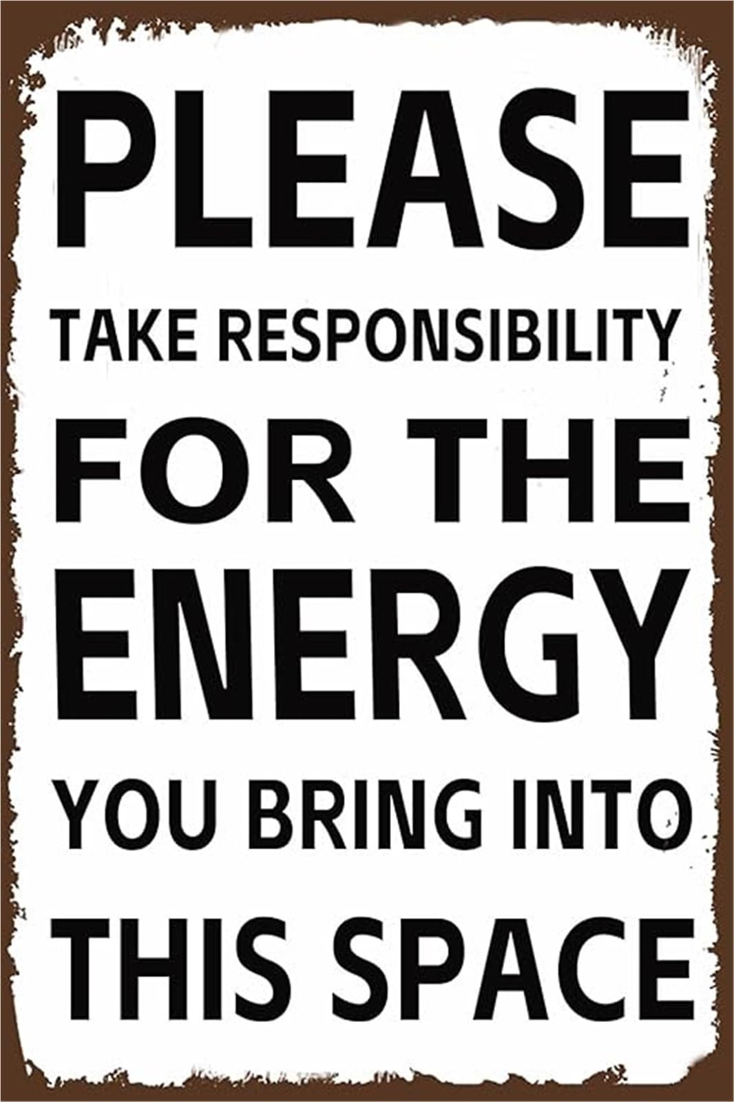 IDGTTLDF Metal Sign Take Responsibility for The You Bring Into This Space Wall Decor for Bedroom Yoga Witch 8 X 12 in