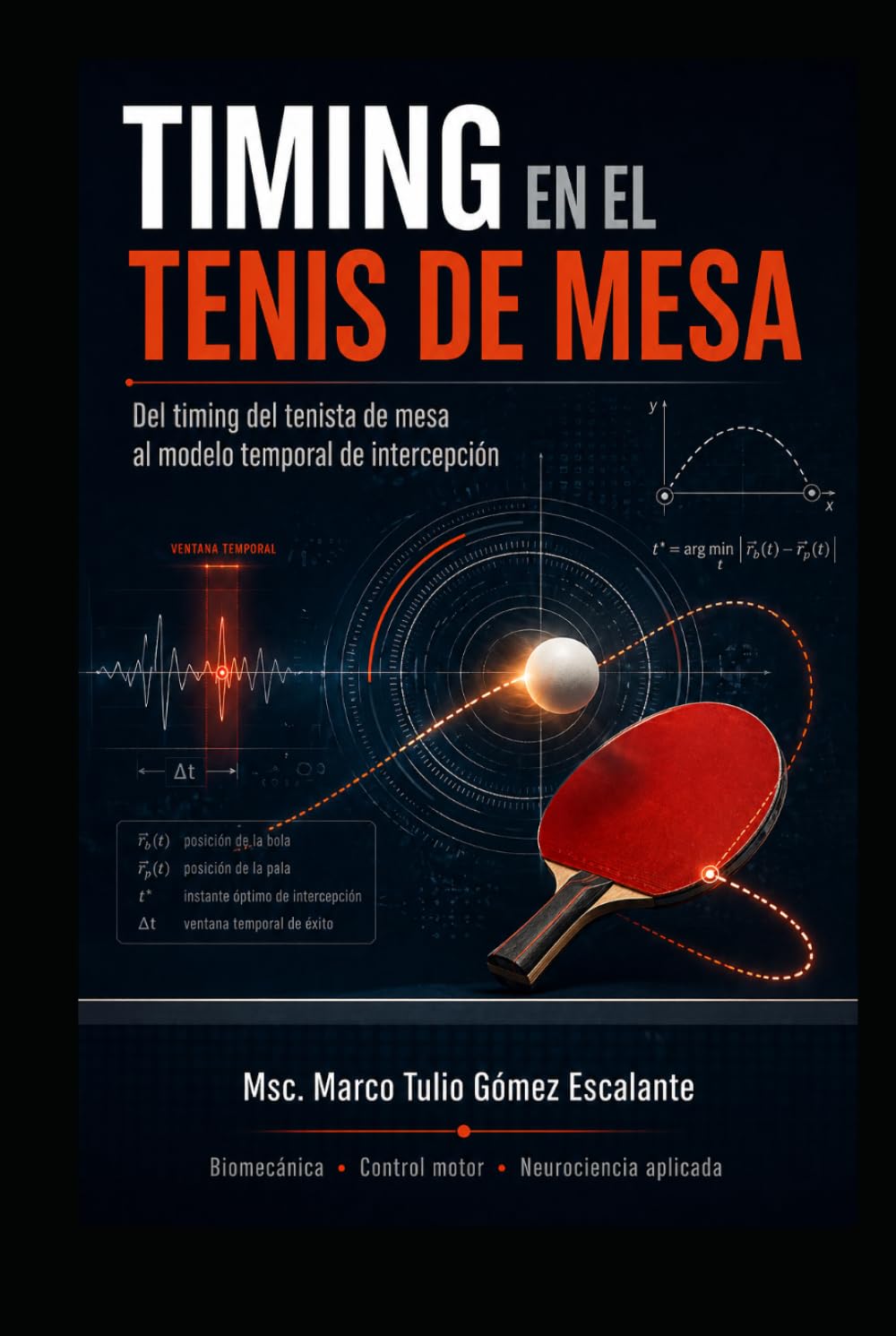 TIMING E INTERCEPCIÓN EN TENIS DE MESA: De la reacción y la acción al modelo temporal del rendimiento