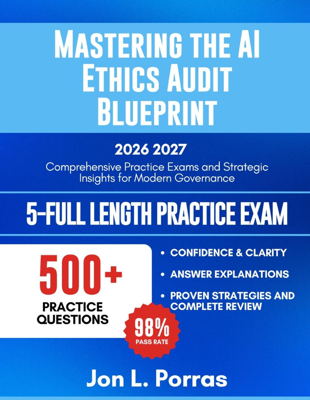 Mastering the AI Ethics Audit Blueprint 2026-2027: Comprehensive Practice Exams and Strategic Insights for Modern Governance