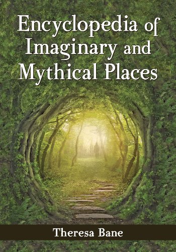  Encyclopedia of Imaginary and Mythical Places (English Edition) livre En ligne