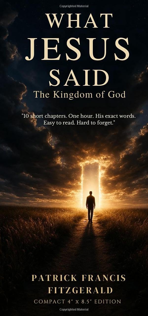 What Did Jesus Said: The Kingdom of God (What Jesus Said About)