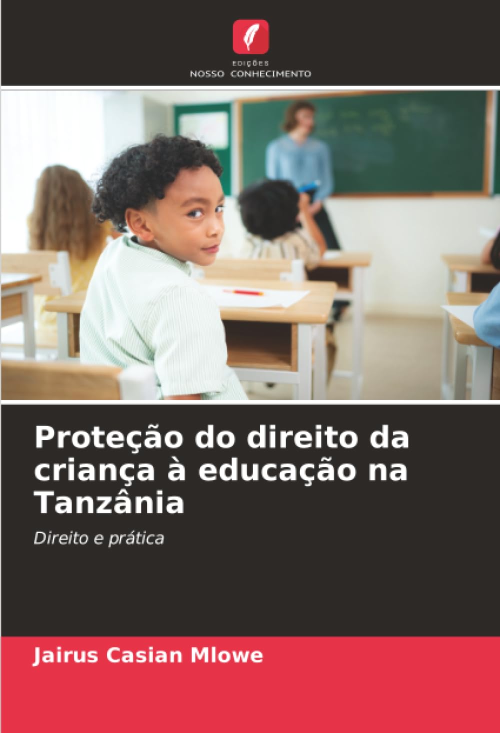Proteção do direito da criança à educação na Tanzânia: Direito e prática