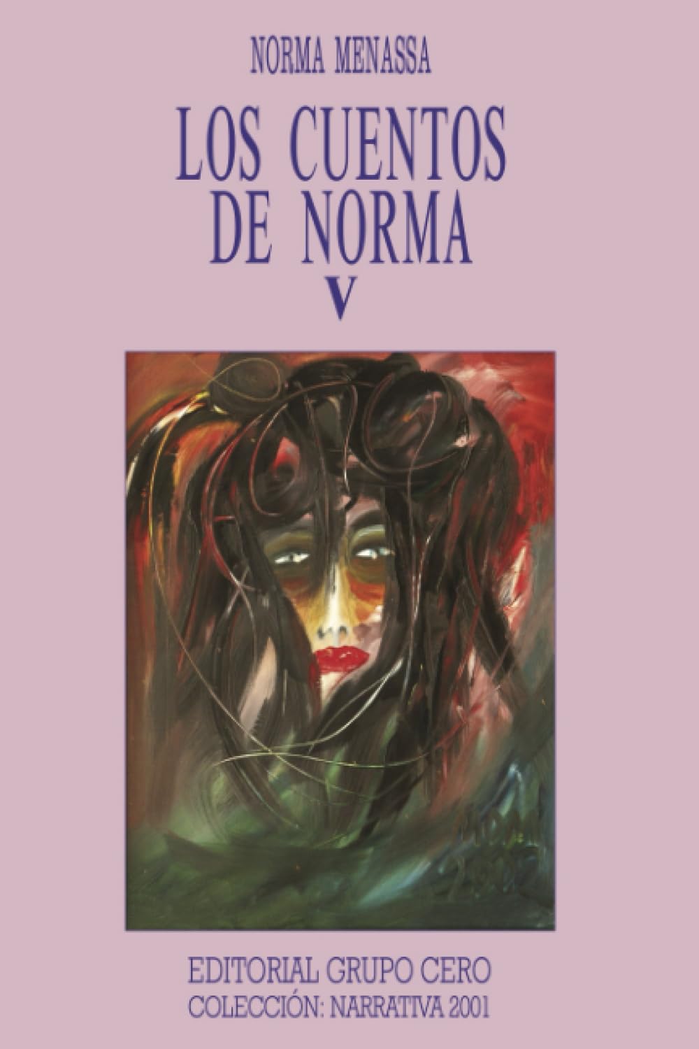 Los cuentos de Norma V (Colección Narrativa 2001)