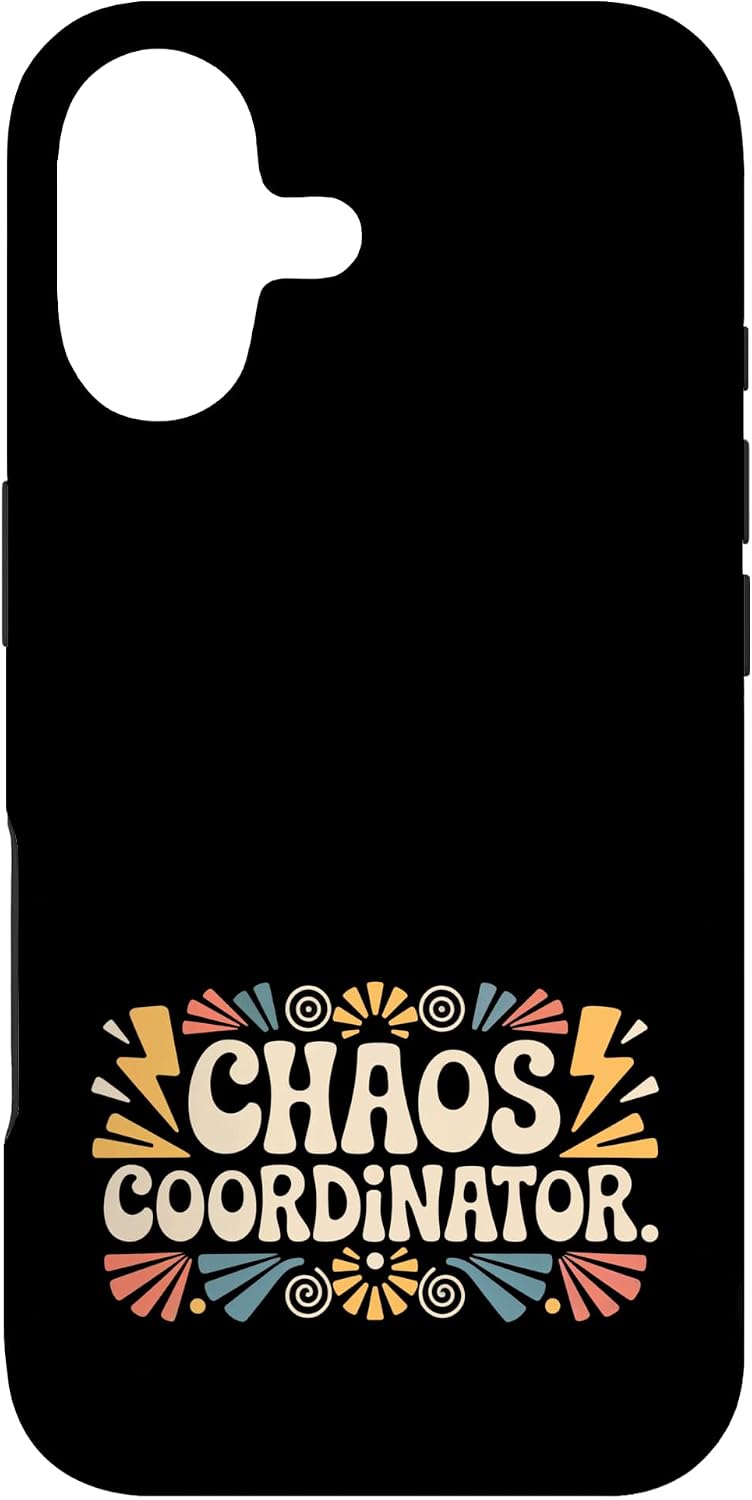Chaos Coordinator Retro Funny Organizer Multitask Life Case for iPhone 17