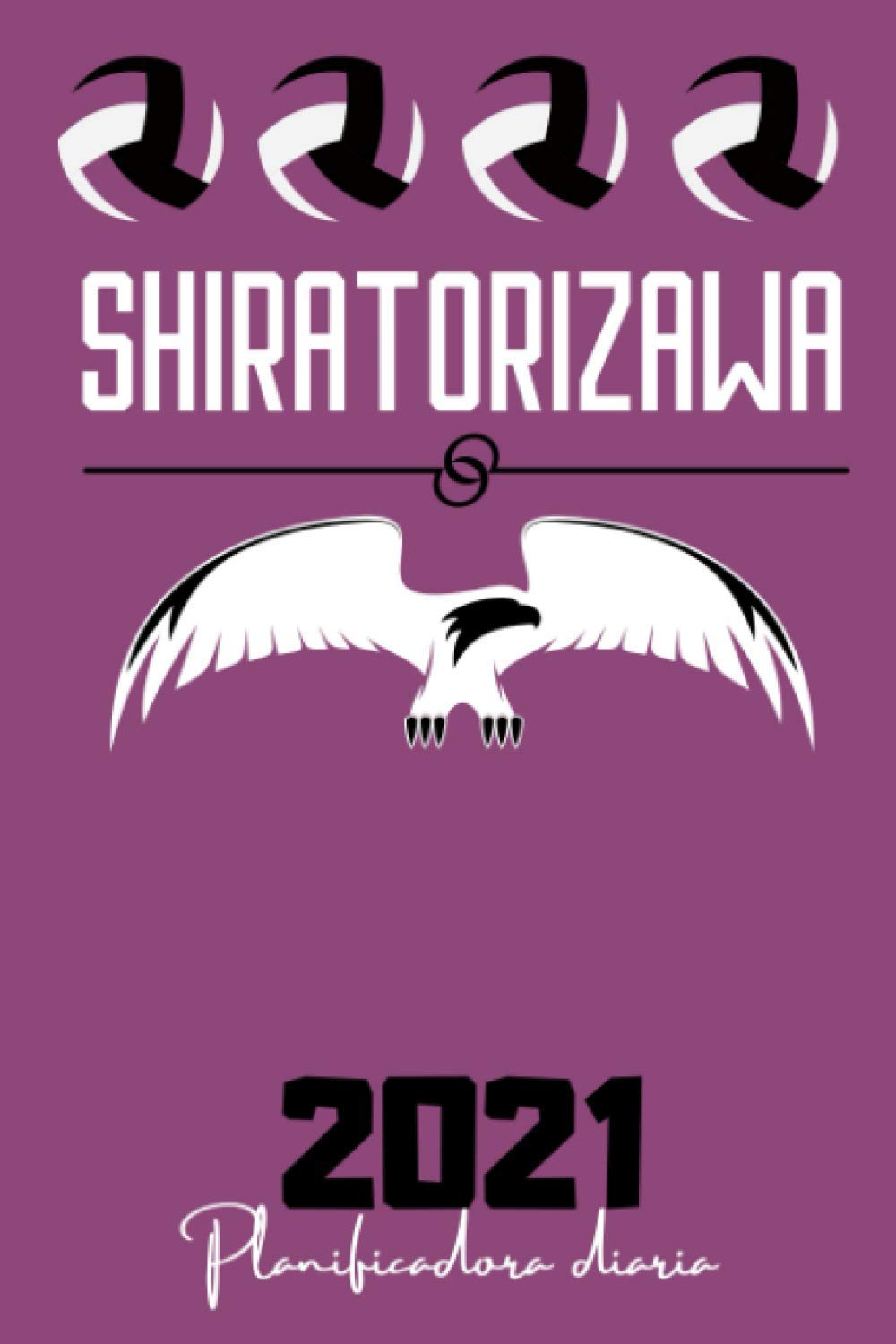 2021 HAIKYUU DAILY PLANNER – Shiratorizawa – Español Edition – (6 x 9 inches) Calendar / Diary / organiser / annual / school supplies (FRENCH HAIKYUU DAILY PLANNERS)