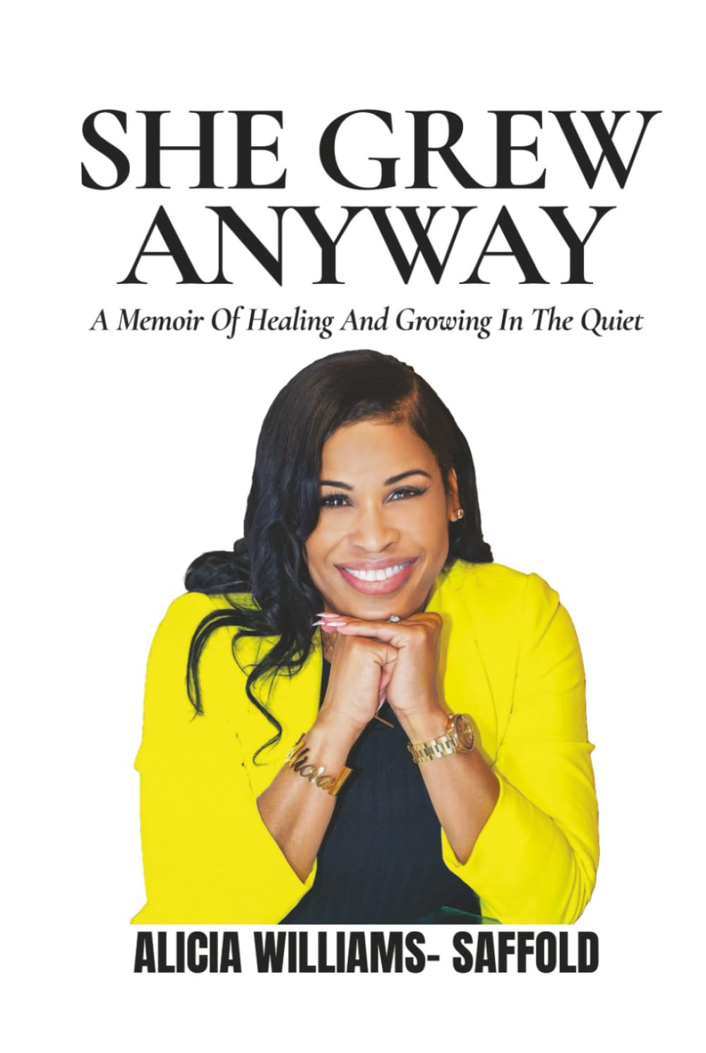 She Grew Anyway: A Memoir of Healing and Growing in the Quiet
