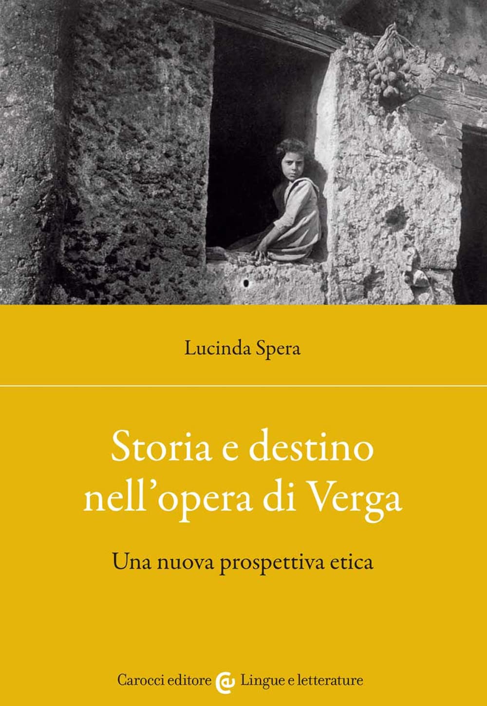 Storia E Destino Nell'opera Di Verga. Una Nuova Prospettiva Etica - 4