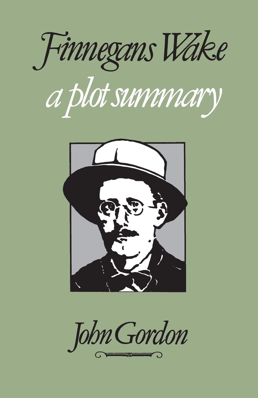 Finnegans Wake: A Plot Summary : Gordon, John: Amazon.ca: Books