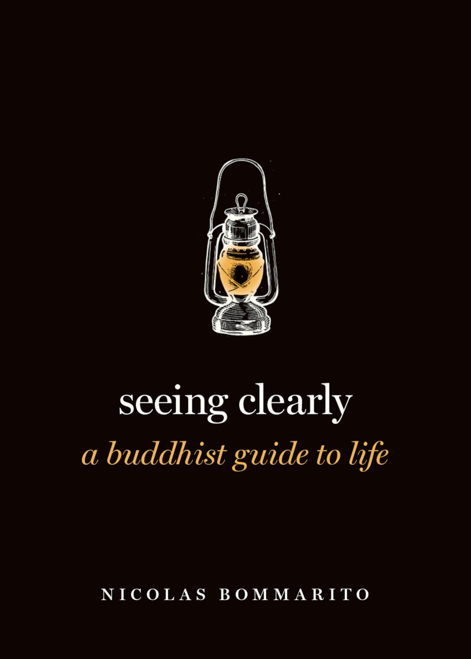 Selfless Minds by Monima ✨洋書✨ Seeing Clearly: A Buddhist Guide to Life: Bommarito, Nicolas