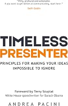 Cover of Timeless Presenter: Principles for Making Your Ideas Impossible to Ignore