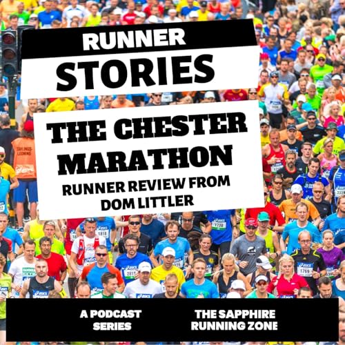 『The 2025 Chester Marathon Review with Dom Littler | Race Highlights & Insights』のカバーアート