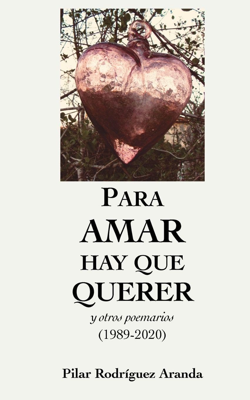Para amar hay que querer: y otros poemarios