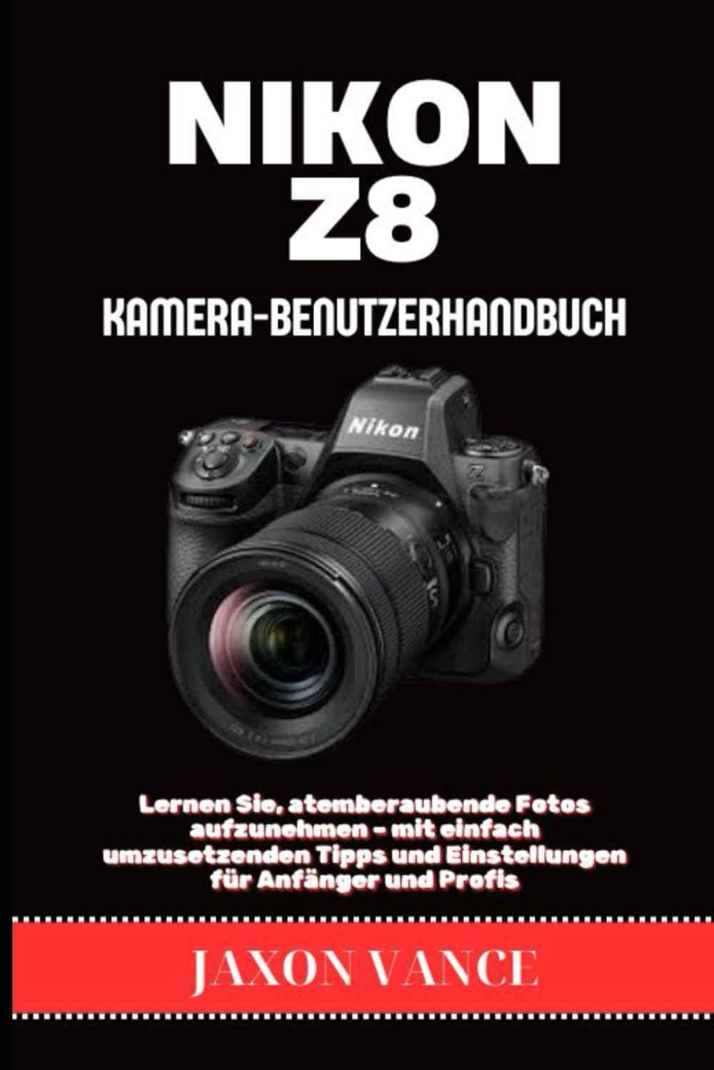 Manuel Nikon Z8 livre de conseils premium pour de superbes photos