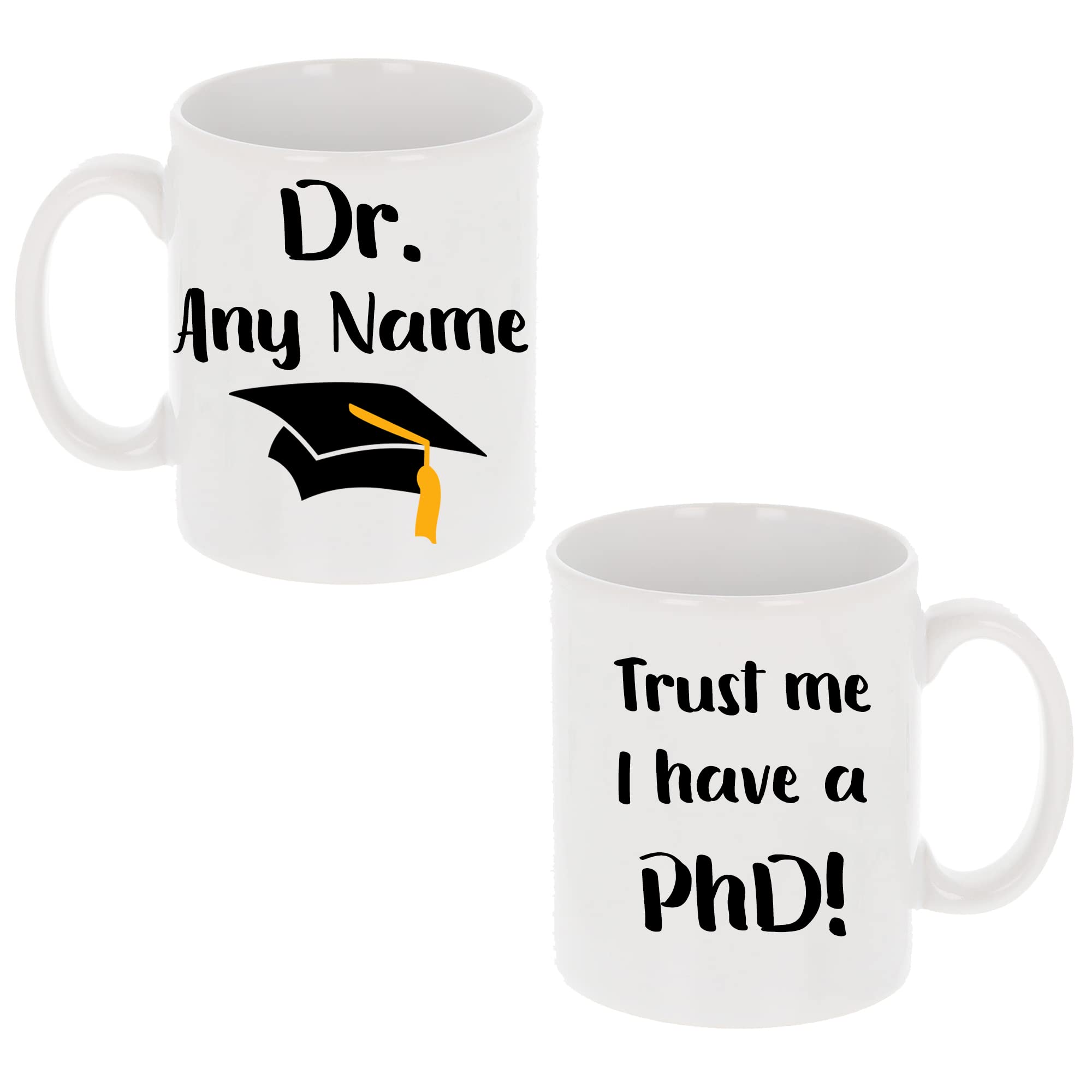 Personalised 'Trust me, I Have a PhD' Mug Graduation Present PhD Graduate Gift Novelty Mug Doctor of Philosophy Gift Personalised PhD Mug Gifts