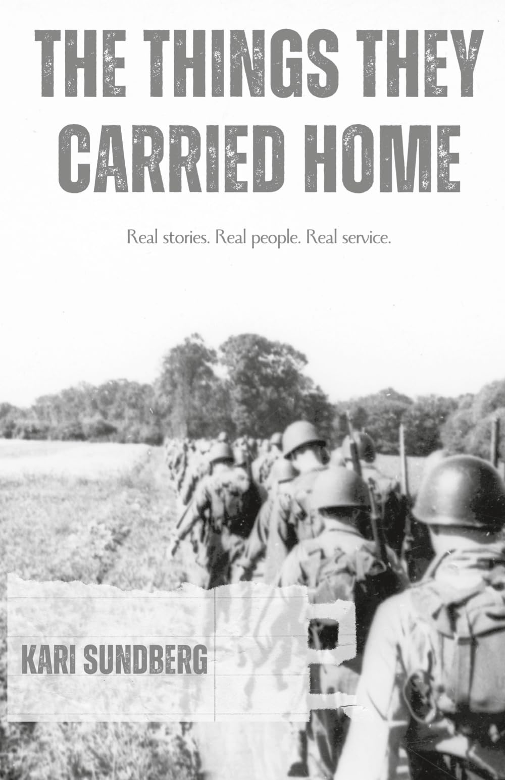 The Things They Carried Home: Real stories. Real people. Real service.