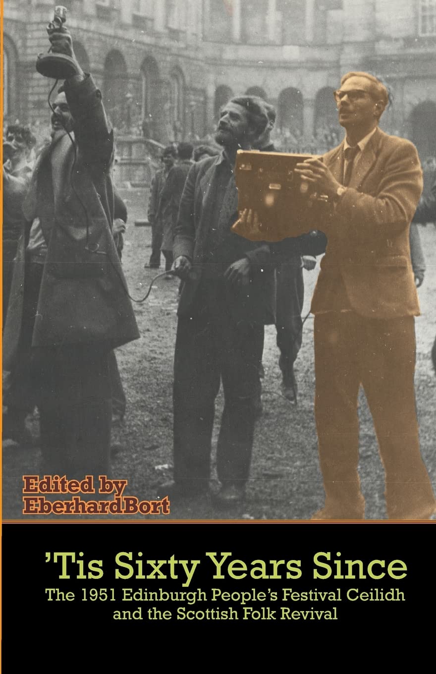 'Tis Sixty Years Since: The First People's Festival Ceilidh and the Scottish Folk Revival