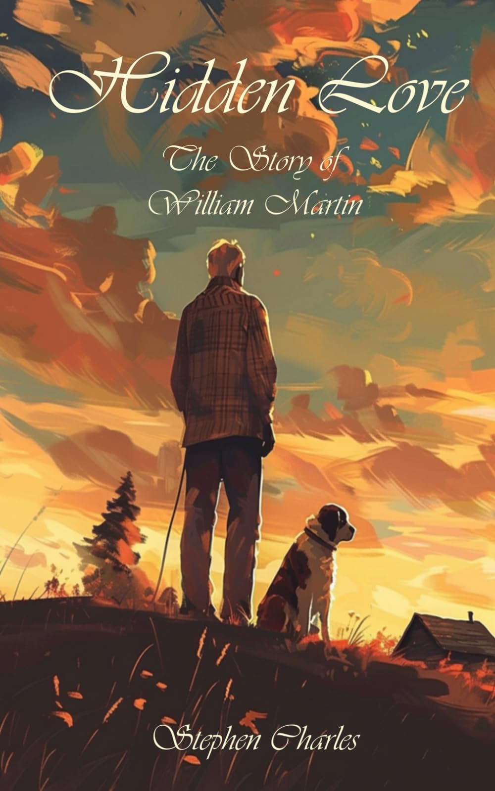 Hidden Love: The Story of William Martin (Martin Family)