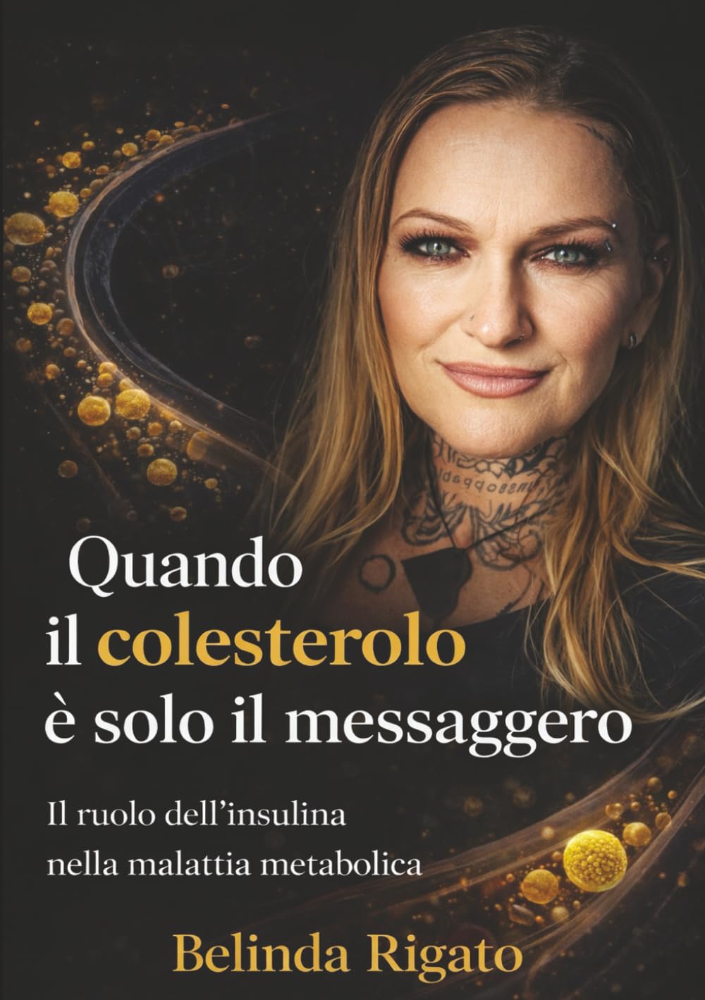 Quando il colesterolo è solo il messaggero: Il ruolo dell'insulina nella malattia metabolica (Equilibrio Metabolico)