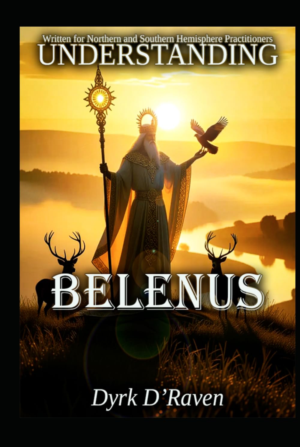 Understanding Belenus (Understanding Celtic Deity)