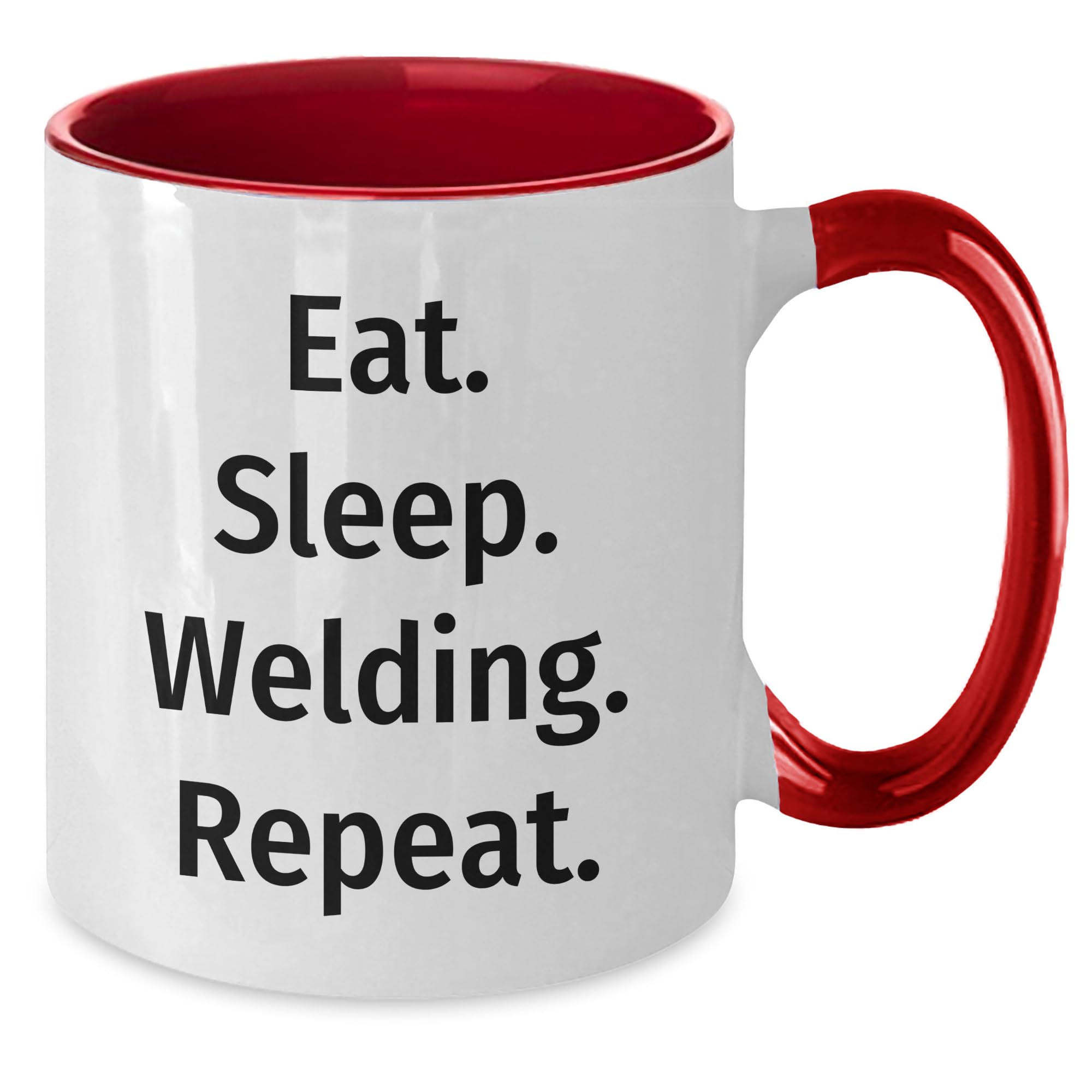 Welding Gift Idea Eat Sleep Welding Repeat Two Tone Coffee Mug Funny Birthday Male