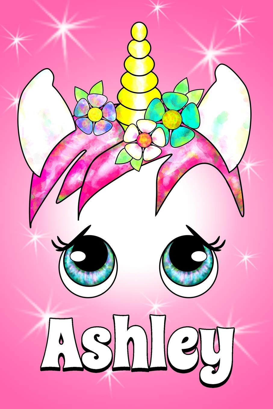 Ashley: A Unicorn Notebook for a Girl Named Ashley
