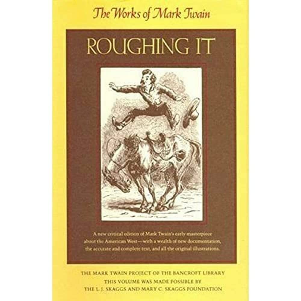 Roughing It: The Works of Mark Twain