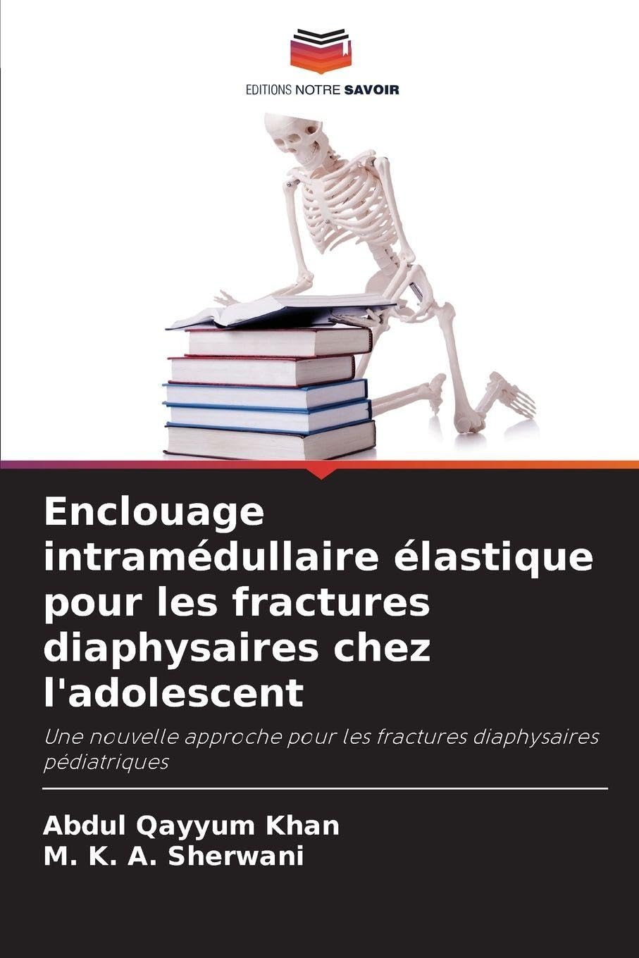 Enclouage intramédullaire élastique pour les fractures diaphysaires chez l'adolescent: Une nouvelle approche pour les fractures diaphysaires pédiatriques