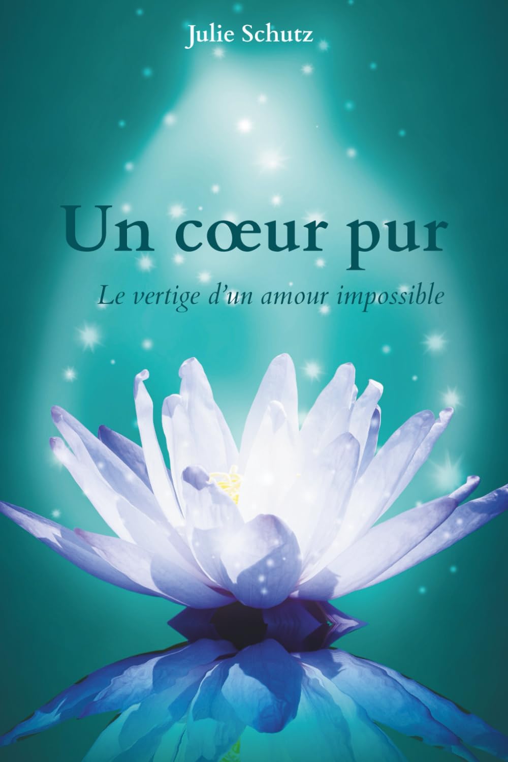 Un cœur pur: Le vertige d'un amour impossible