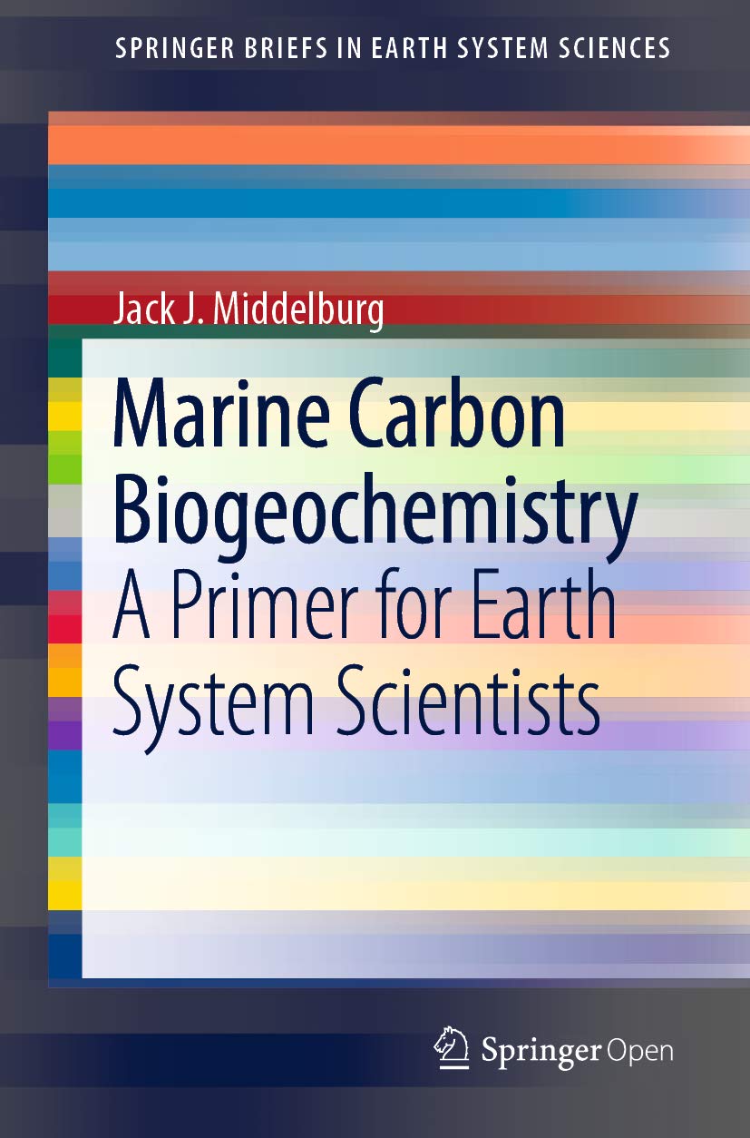Marine Carbon Biogeochemistry: A Primer for Earth System Scientists (SpringerBriefs in Earth System Sciences)