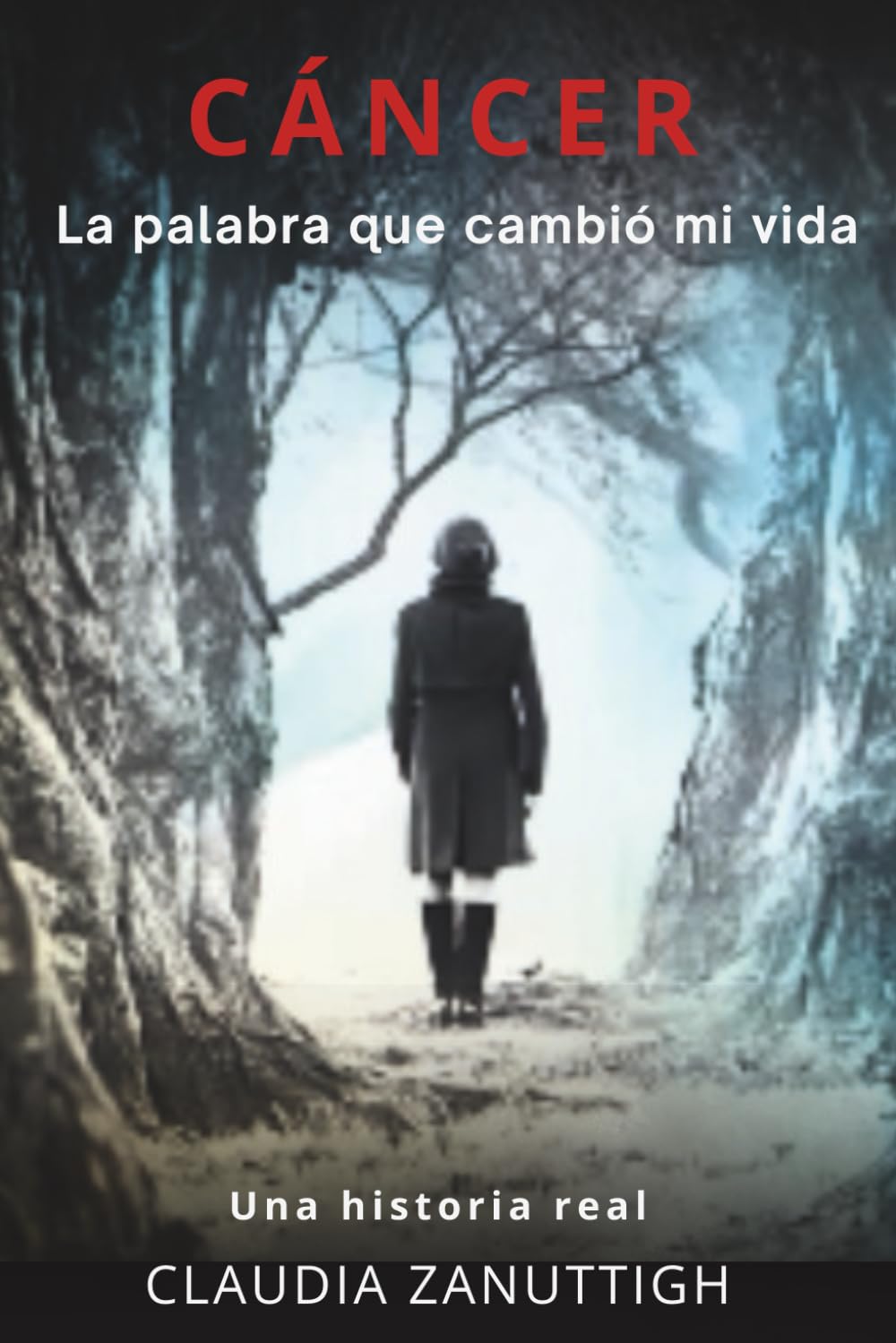 CÁNCER: La palabra que cambió mi vida
