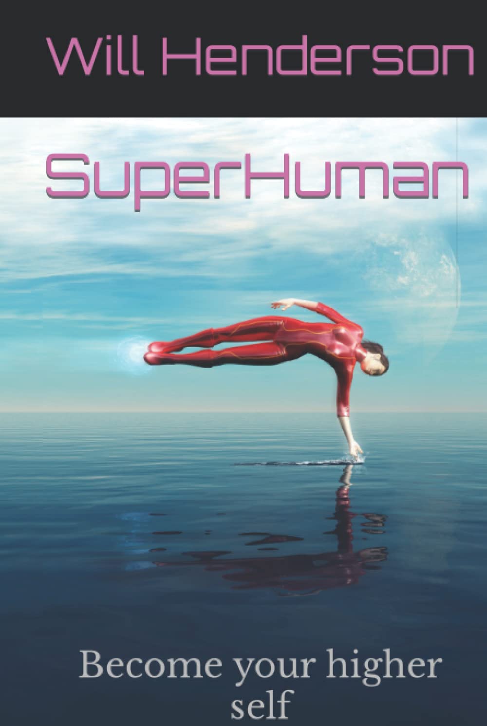 SuperHuman: Become your higher self