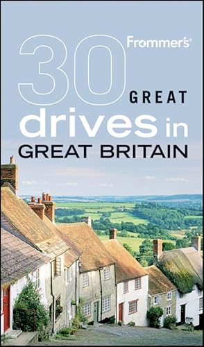 Frommer's 30 Great Drives in Great Britain (Best Loved...